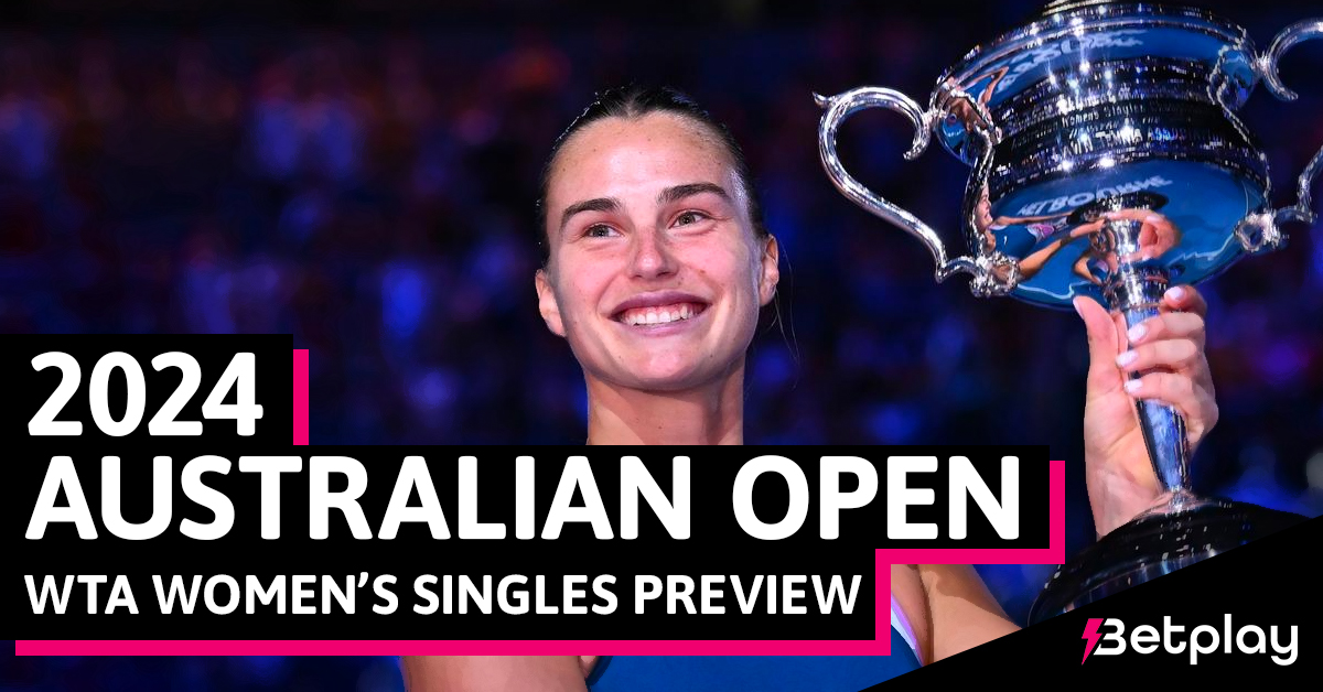 2024 Australian Open WTA Women’s Singles Tournament Odds and Preview