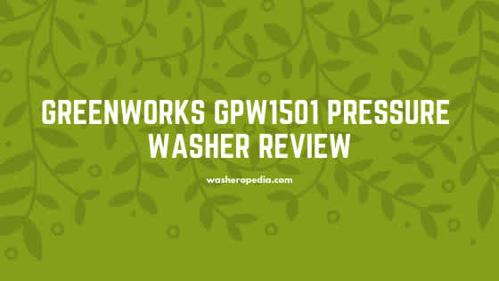 GreenWorks GPW1501 Pressure washer features and review