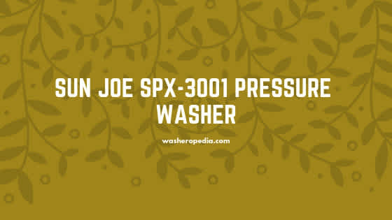 Sun Joe SPX3001 Pressure washer features and review