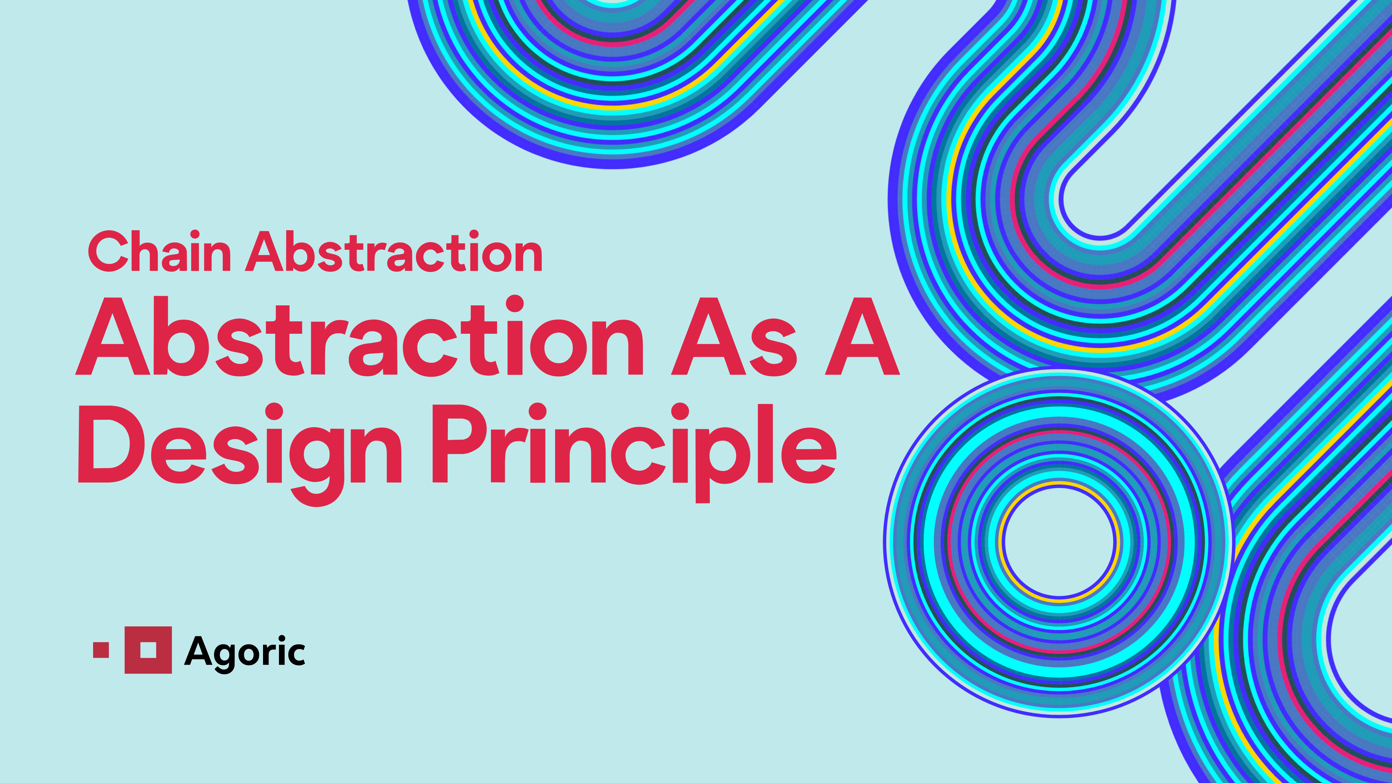 Chain Abstraction: Abstraction as a Design Principle | Agoric