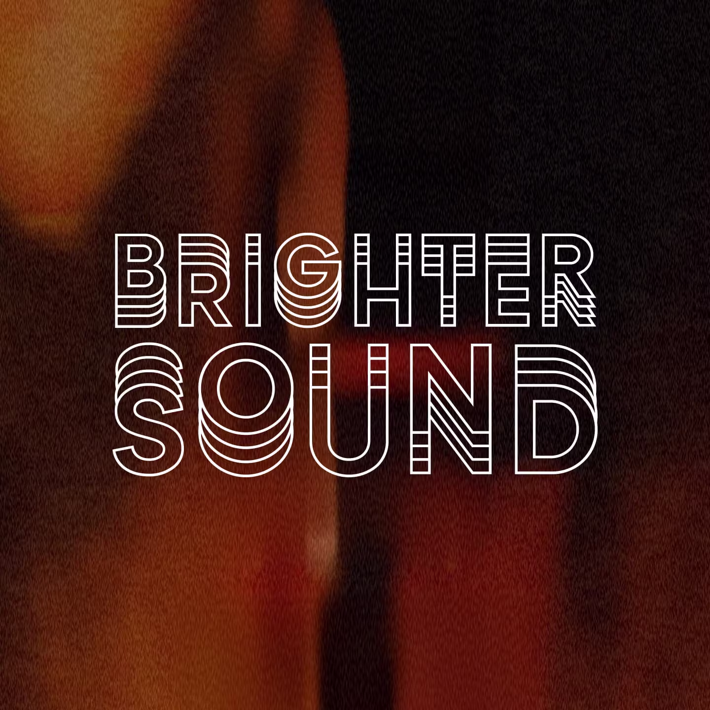 White outlined text reading BRIGHTER SOUND with layered line effects, set against a blurry, abstract background featuring warm tones of orange, brown, and black.