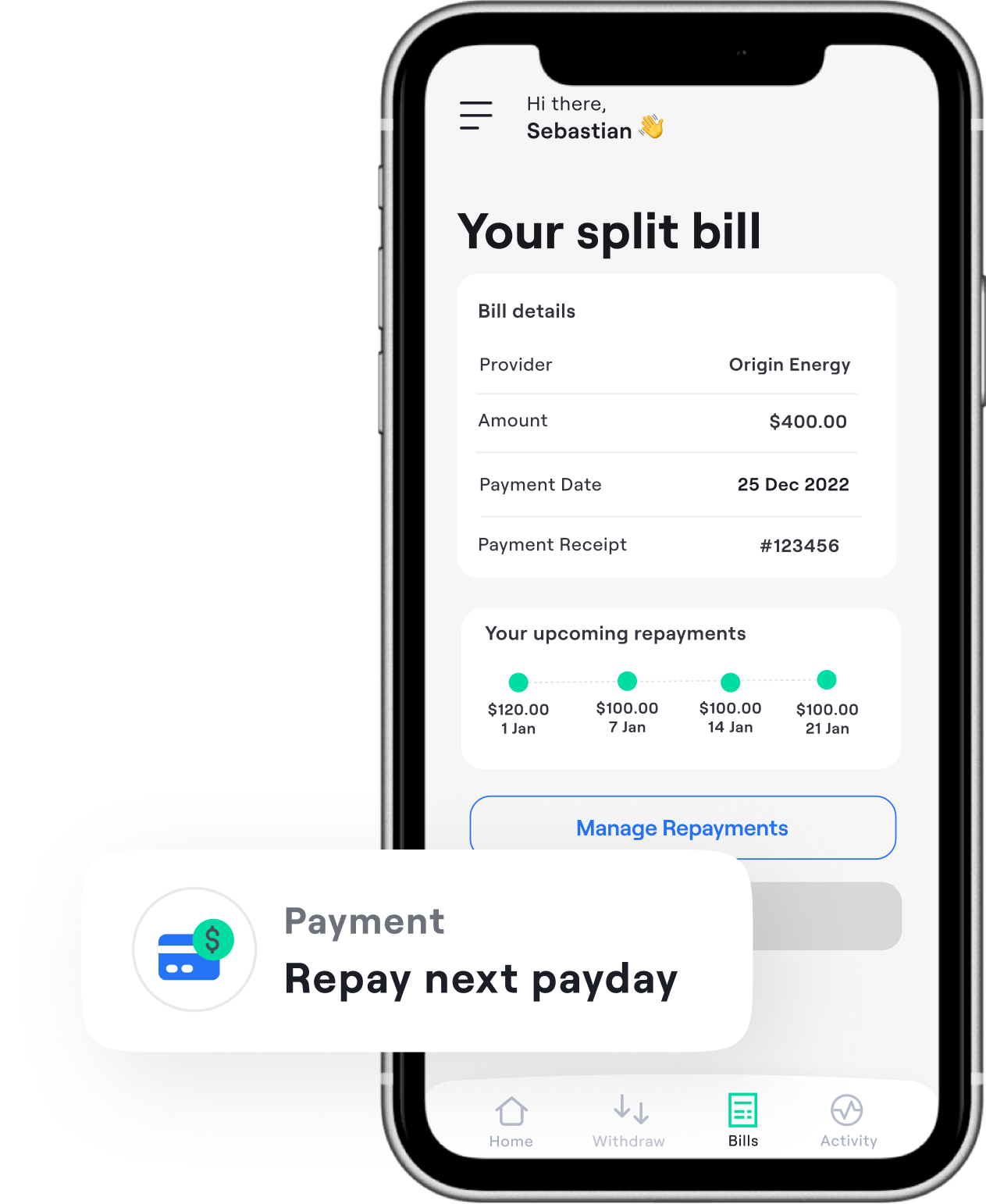 You repay on your next paydays.