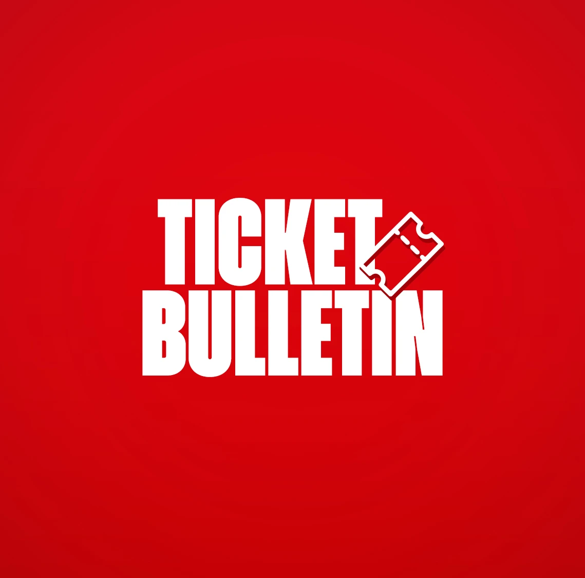 Ticket Bulletin