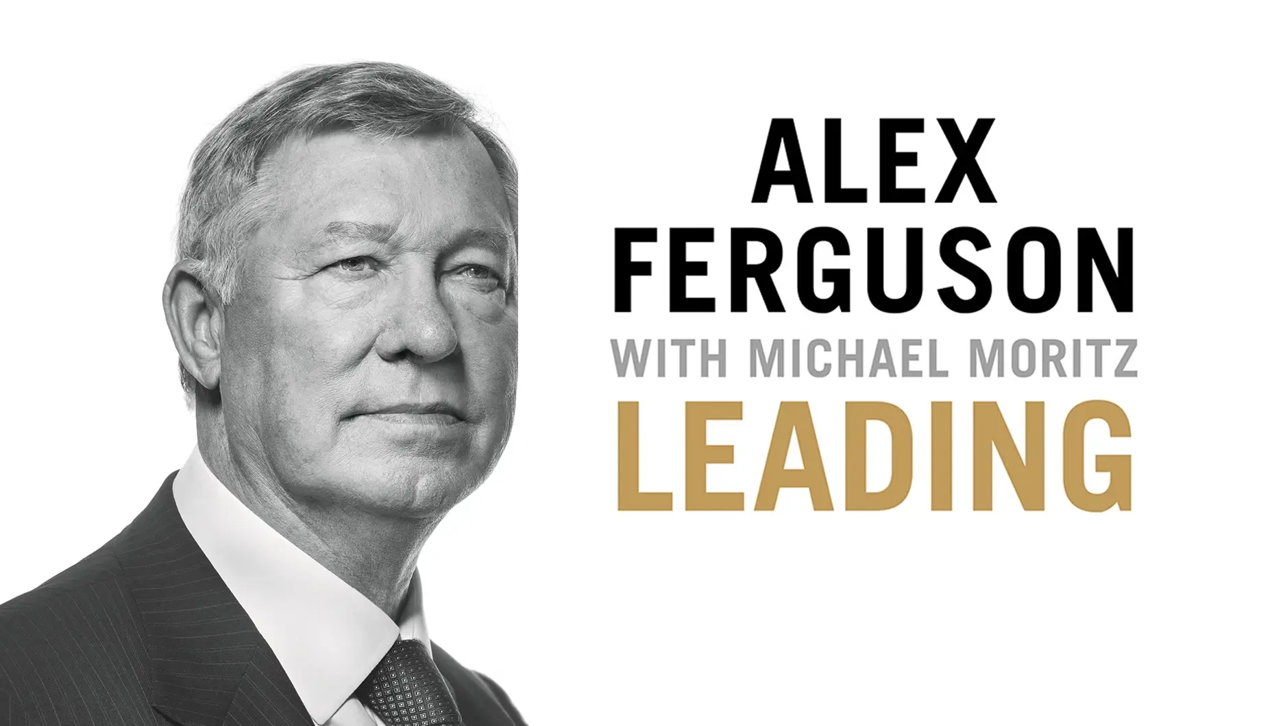 Sir Alex Ferguson | Theatre event to launch 'Leading' coming to Aberdeen