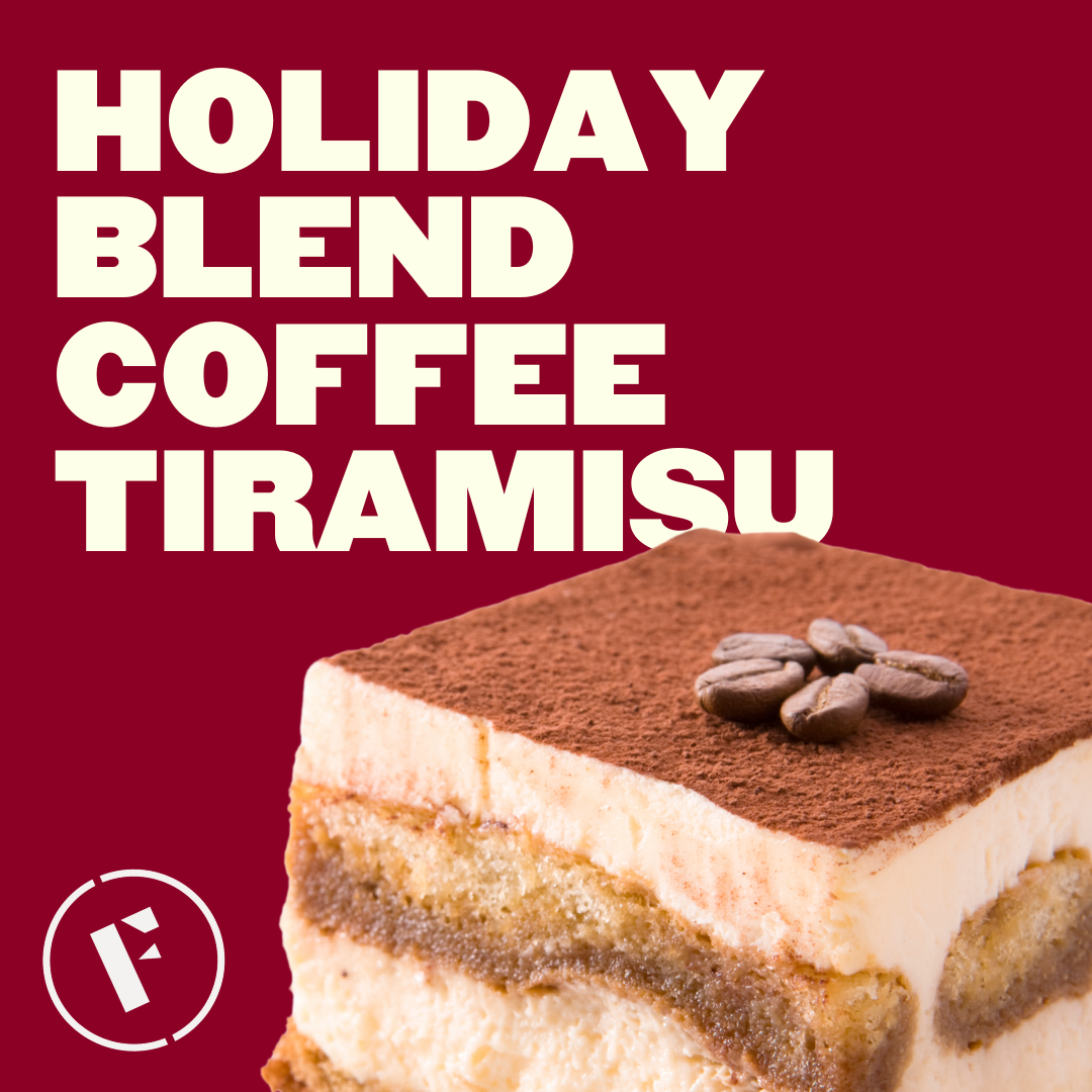 Holiday Blend Coffee Tiramisu Foraged