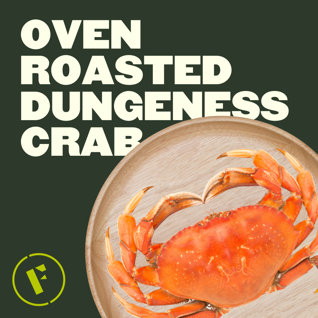 Oven Roasted Dungeness Crab - Foraged