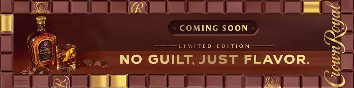 Coming Soon Crown Royal Chocolate - No guilt, just flavor