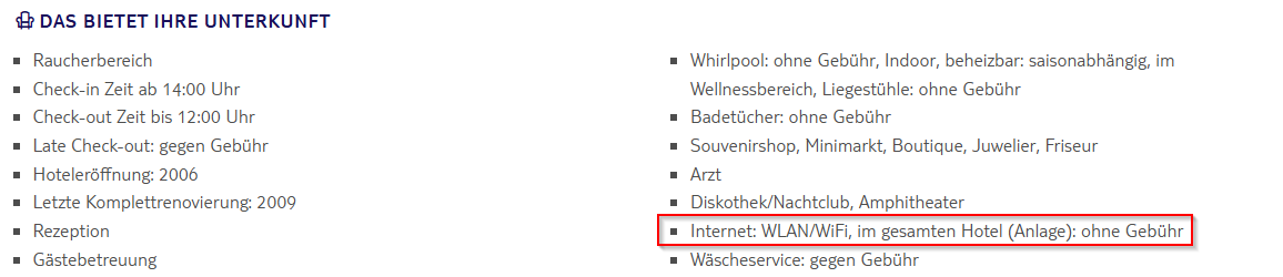 Screenshot einer Liste von Hotelausstattungen. Links aufgeführt: Raucherbereich, Check-in ab 14:00 Uhr, Check-out bis 12:00 Uhr, Late Check-out gegen Gebühr, Hoteleröffnung 2006, letzte Komplettrenovierung 2009, Rezeption und Gästebetreuung. Rechts daneben weitere Angebote: Whirlpool (kostenfrei, indoor, beheizbar, saisonabhängig, im Wellnessbereich), Liegestühle und Badetücher (jeweils kostenfrei), Souvenirshop, Minimarkt, Boutique, Juwelier, Friseur, Arzt, Diskothek/Nachtclub, Amphitheater. WLAN im gesamten Hotel kostenfrei (hervorgehoben in Rot). Wäscheservice gegen Gebühr.