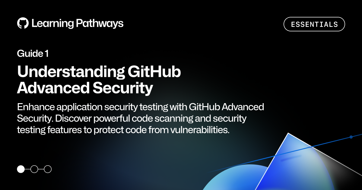 Understanding Github Advanced Security For Application Security Testing Github Resources 2675