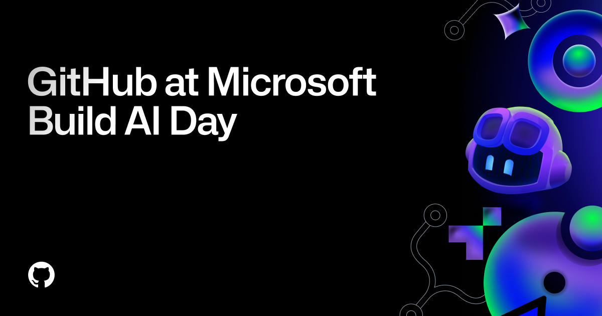 Github At Microsoft Build Ai Day Kuala Lumpur Github Resources Github At Microsoft Build Ai Day Kuala Lumpur Github Resources