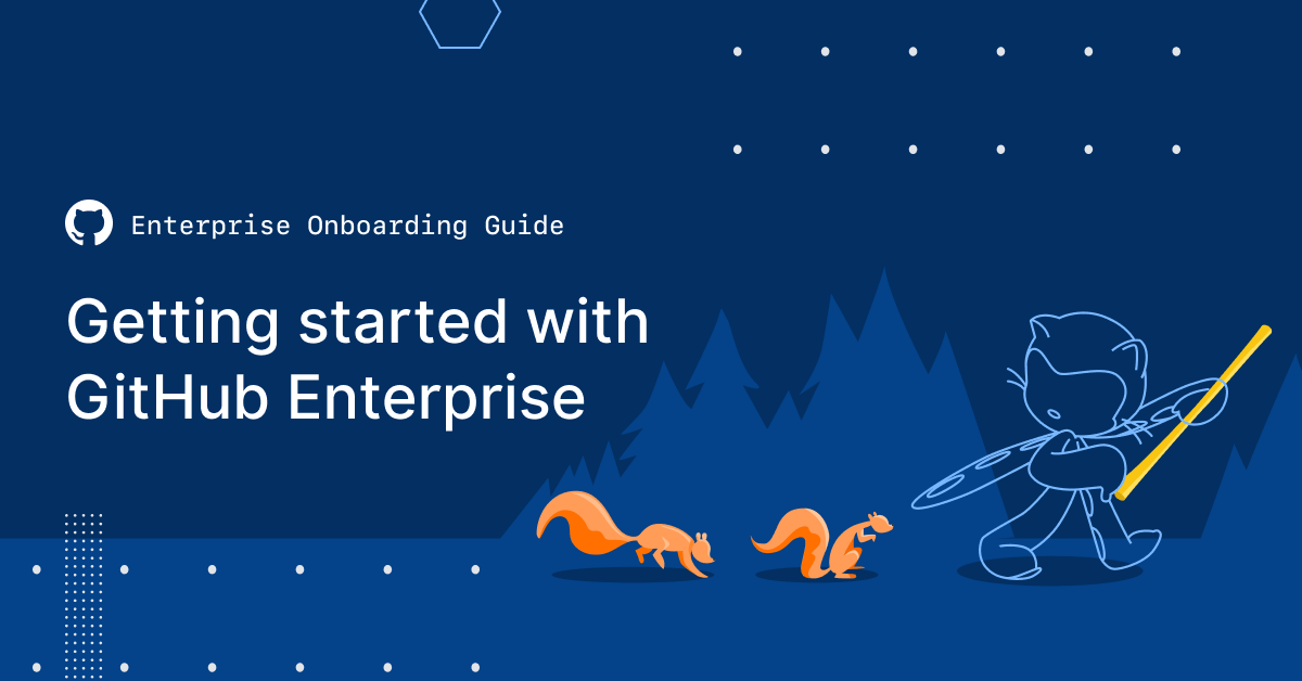 GitHub Enterprise Onboarding Guide - GitHub Resources