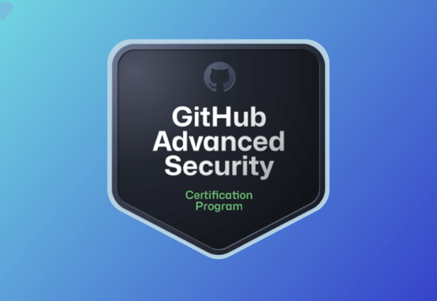 Certification Program - GitHub Advanced Security Badge