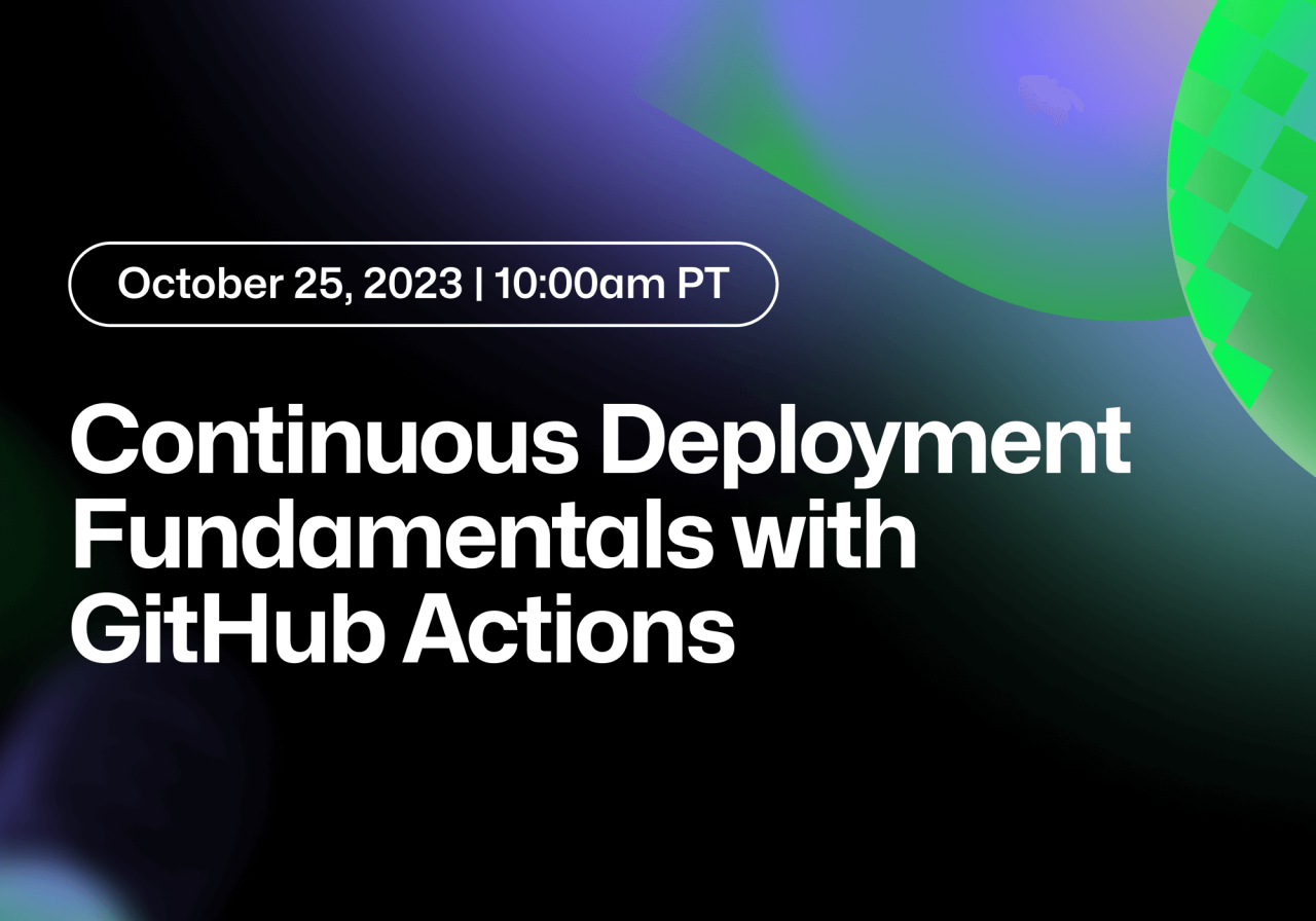 Continuous Deployment Fundamentals with GitHub Actions