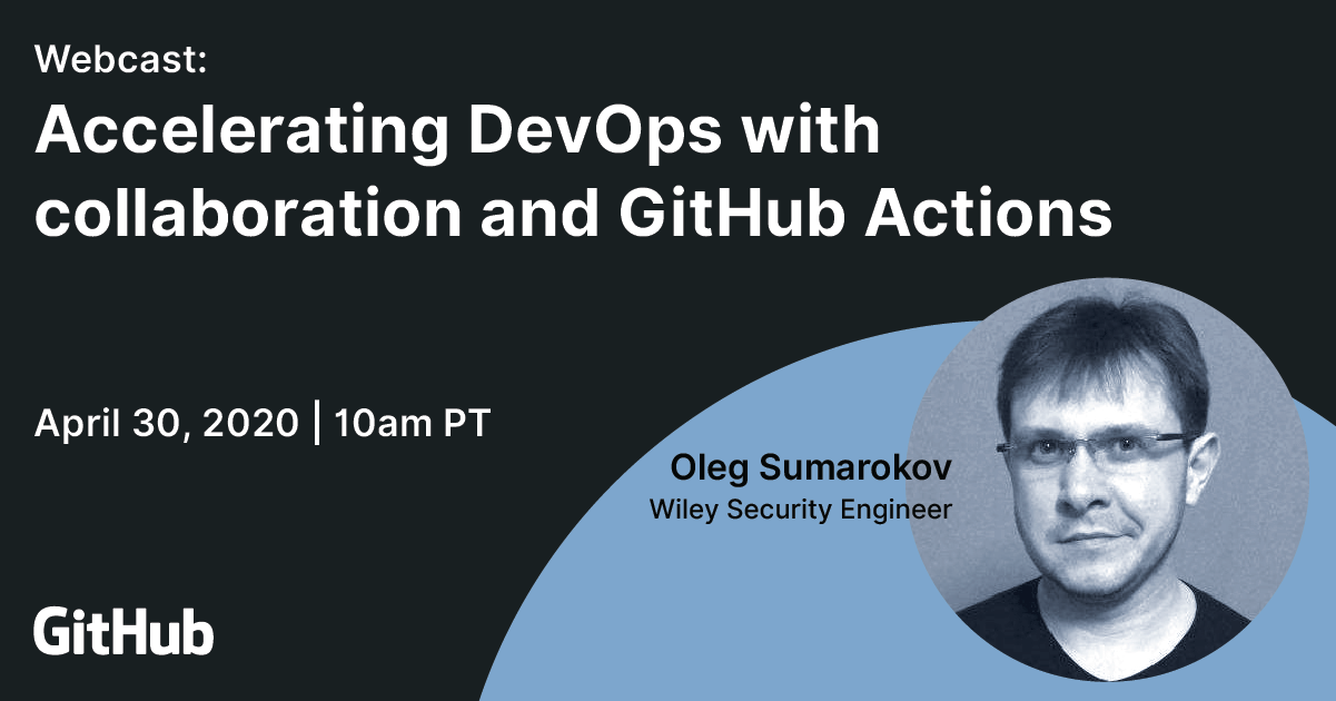 Accelerating DevOps with collaboration and GitHub Actions - GitHub ...