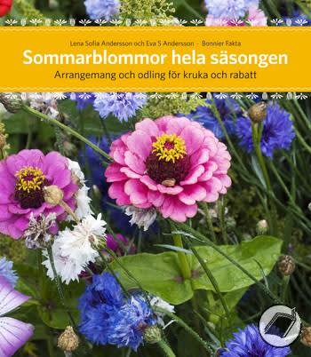 Sommarblommor hela säsongen.  Arrangemang och odling för kruka och rabatt.