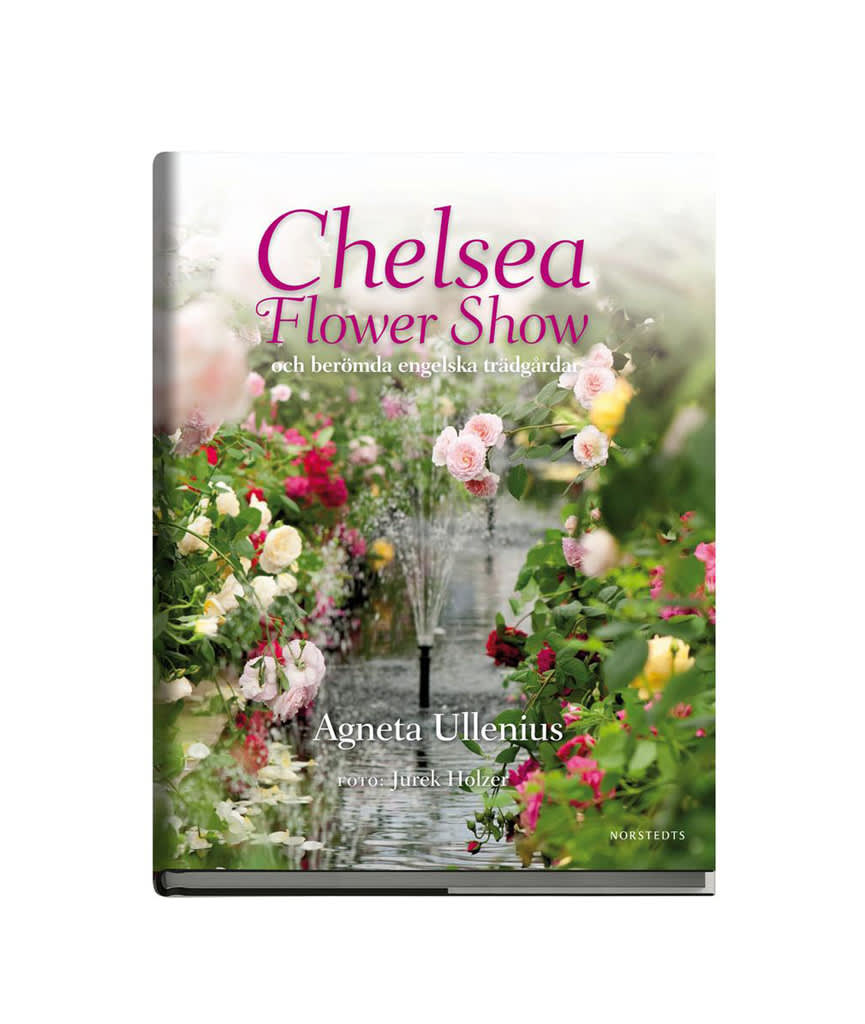 Chelsea Flower Show, skriven av Agneta Ullenius. Foto: Norstedts