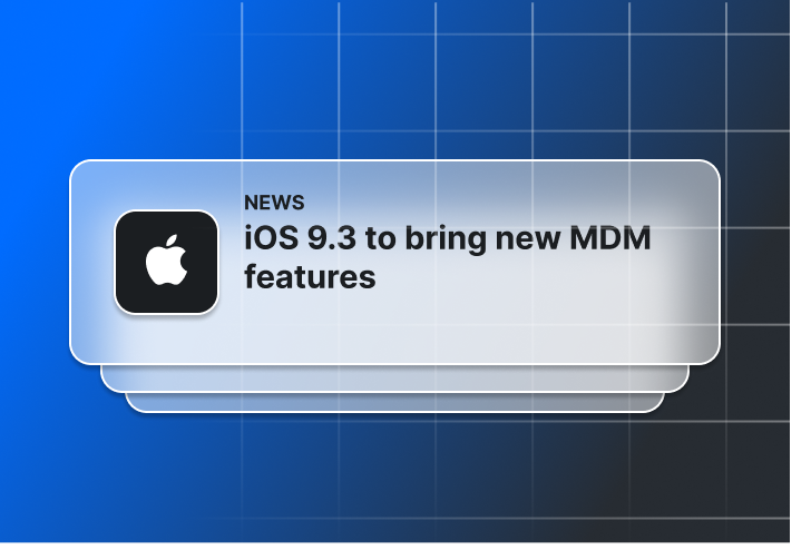 iOS 9.3 to bring new MDM features | SimpleMDM