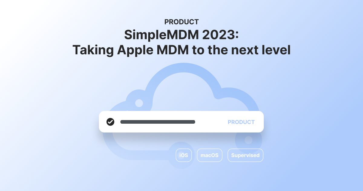 SimpleMDM 2023 recap | SimpleMDM