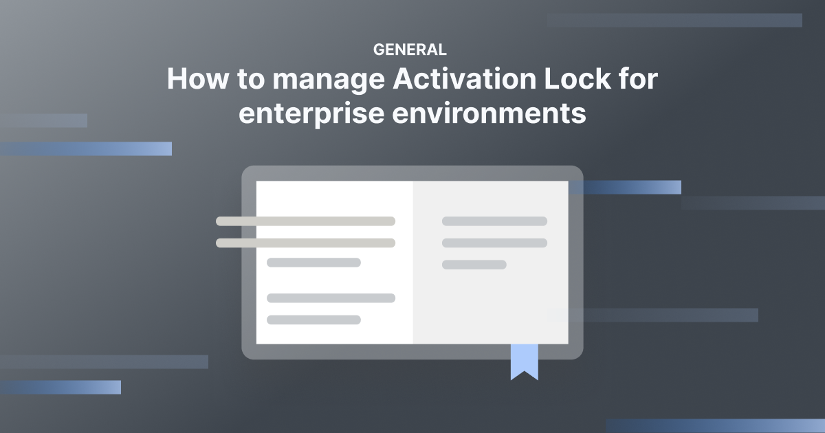 How to manage Activation Lock for enterprise environments SimpleMDM