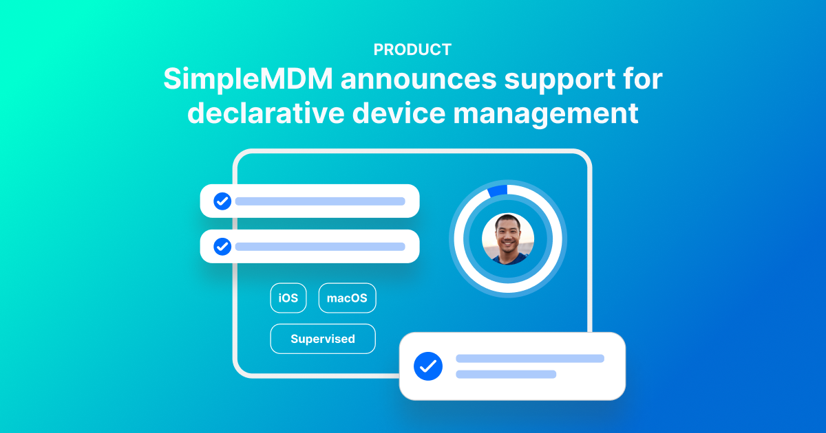 SimpleMDM announces support for declarative device management | SimpleMDM