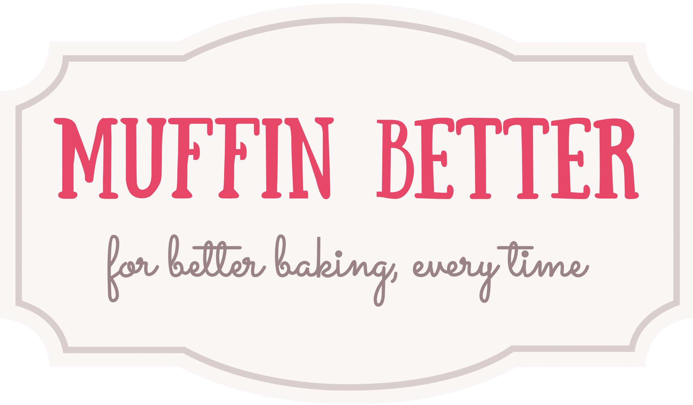 Muffin Better