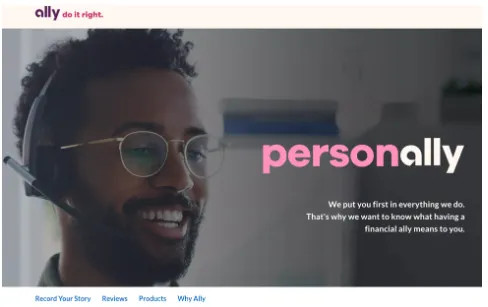 Illustration: Screenshot of Ally's "PersonALLY" website that allows customers to record their experience about Ally. Website features a Black person with glasses, wearing a headset.