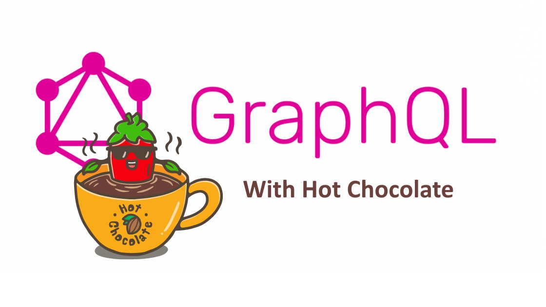 GraphQL With Hot Chocolate