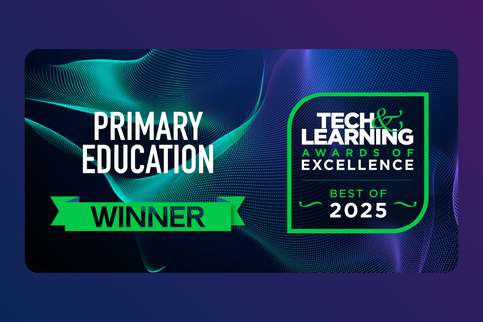 Tech & Learning Awards of Excellence Best of 2025 Primary Education Winner badge.