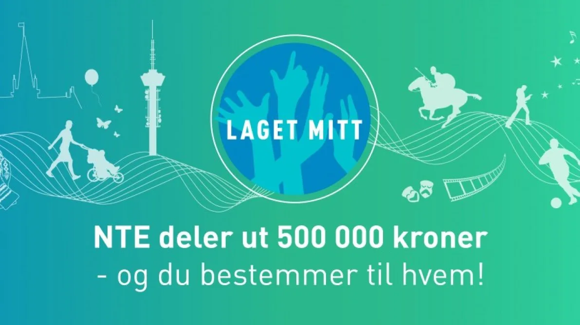 Laget mitt NTE deler ut 500 000 kroner, og du bestemmer hvem!
