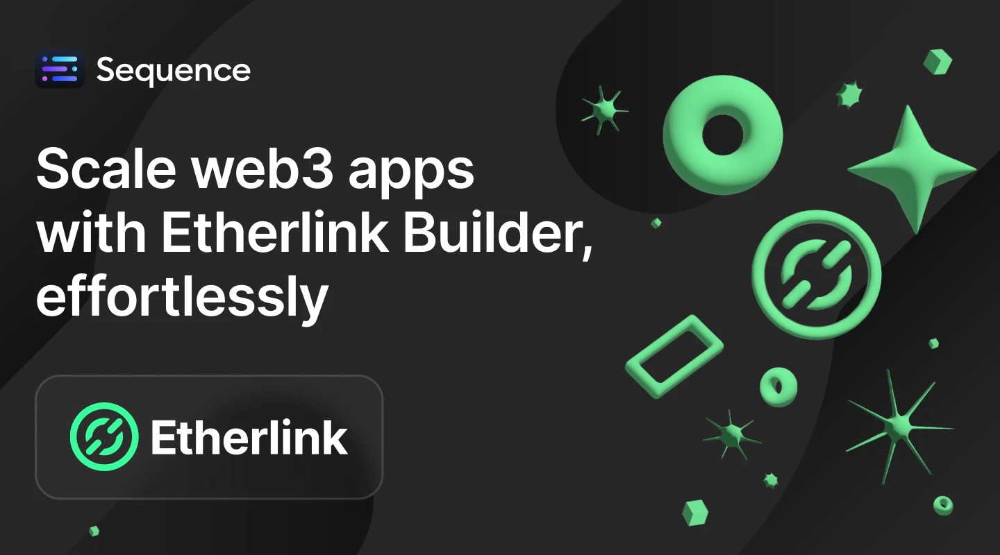 Scale web3 apps effortlessly with Etherlink Builder