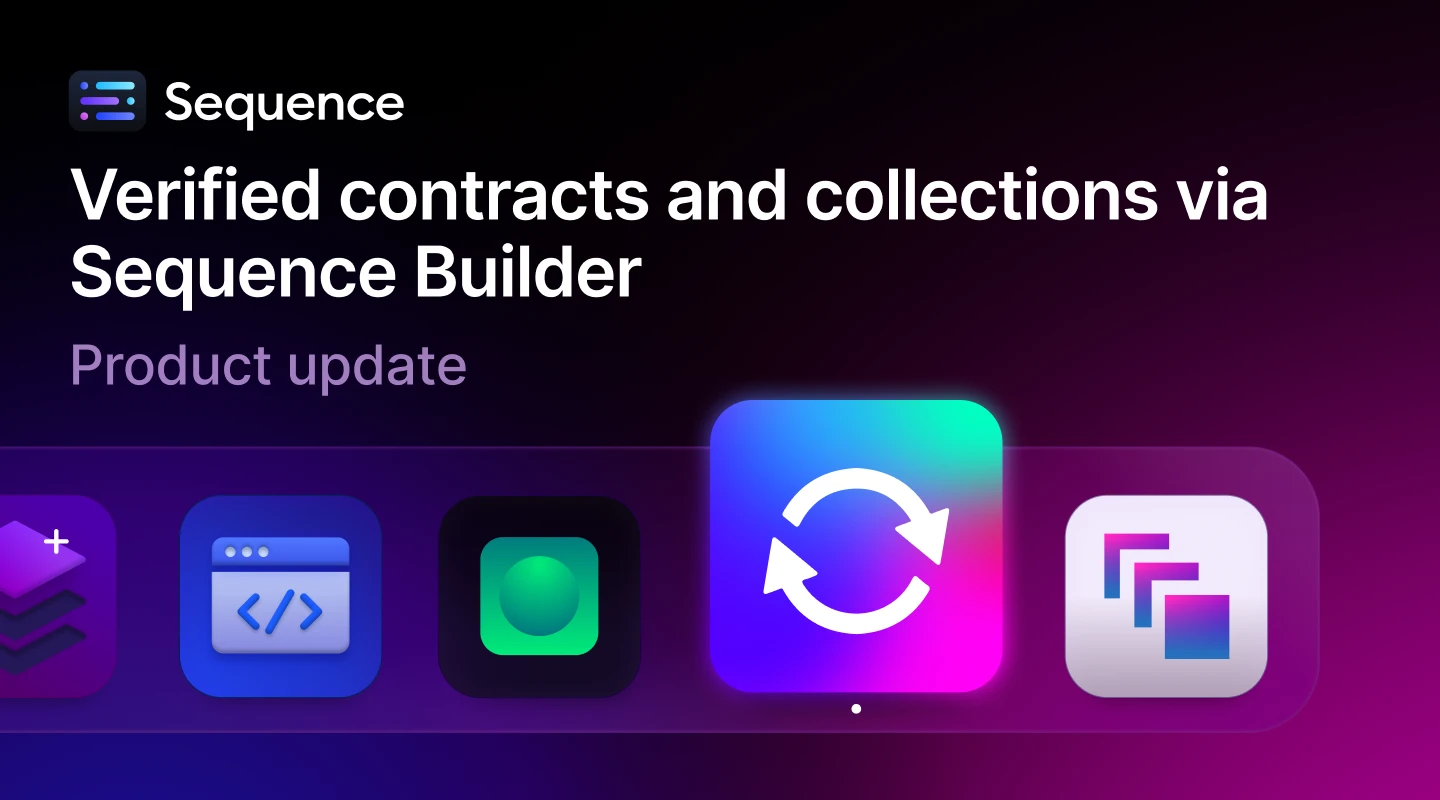 Verified contracts and collections via Sequence Builder