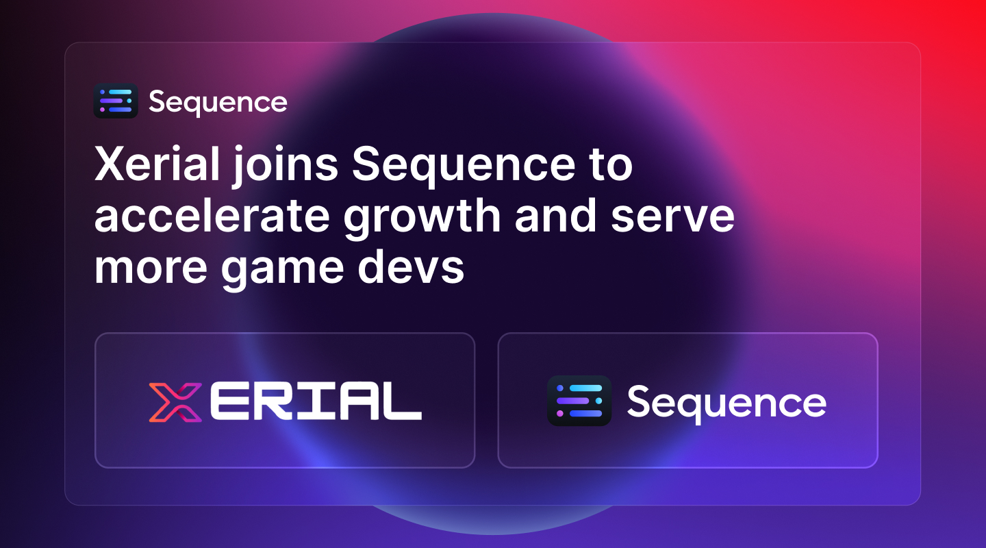 Xerial joins Sequence to accelerate growth, expand global presence, and serve more game developers