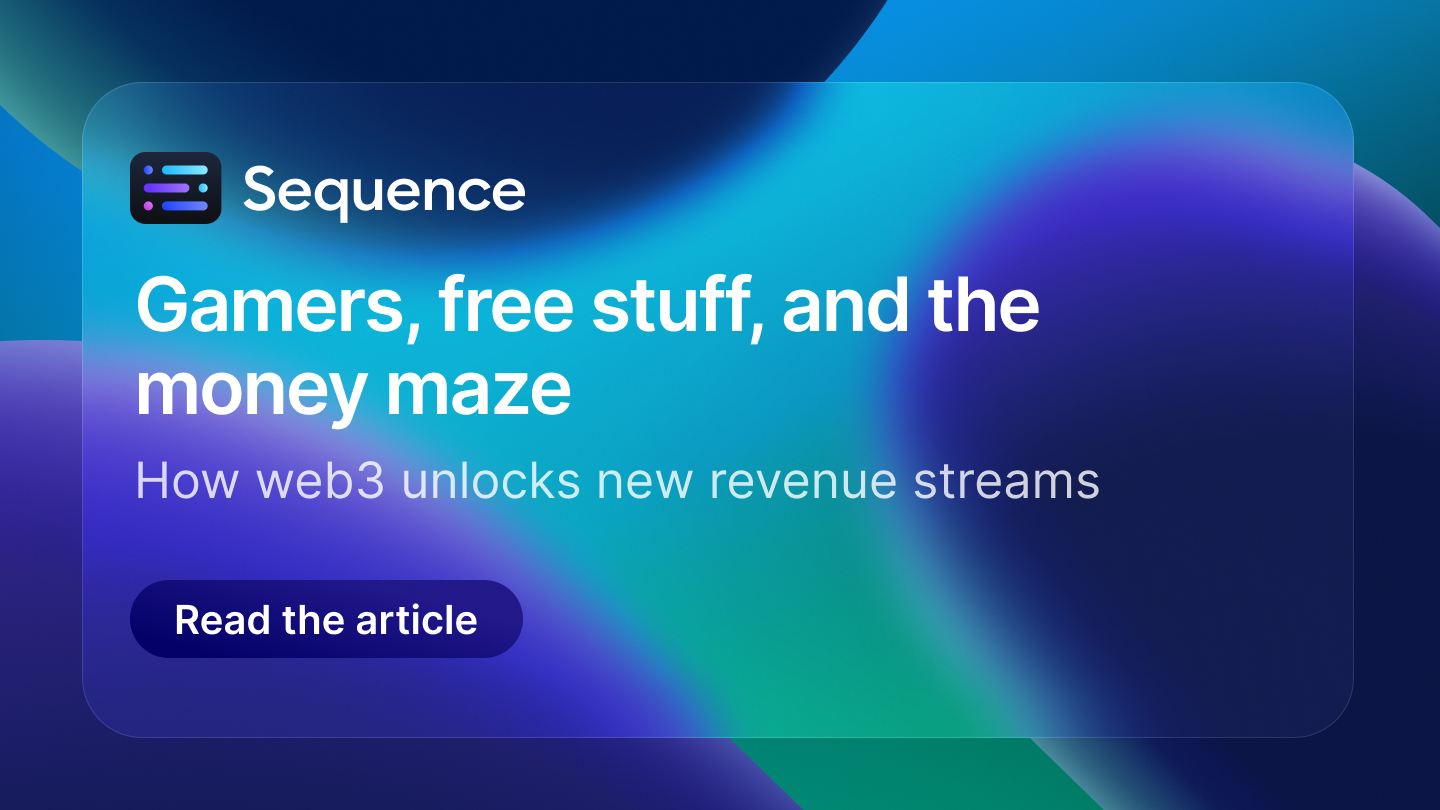 Gamers, free stuff, and the money maze: How web3 unlocks new revenue streams