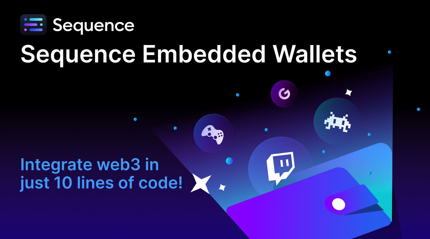 Sequence Embedded Wallets unmatched web3 solution for customizable, seamless and secure gaming journeys