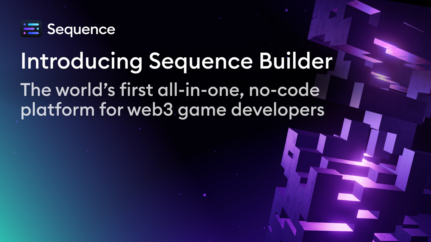 Introducing Sequence Builder: the world’s first all-in-one, no-code platform for web3 game developers

