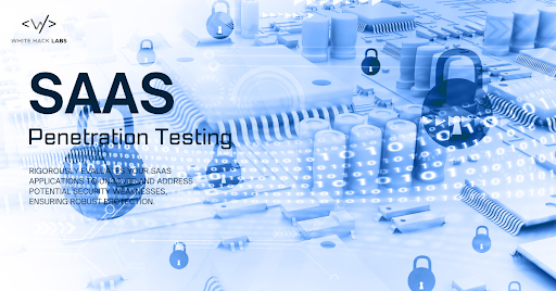 What is SaaS Penetration Testing?