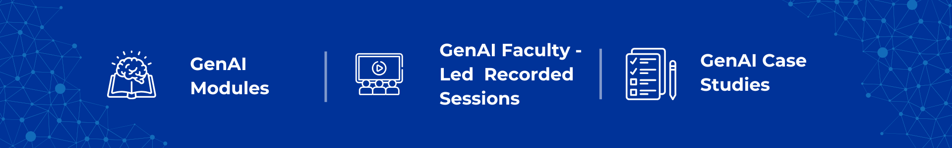 GenAI Modules, Faculty-Led Recorded Sessions, and Case Studies icons on blue background.