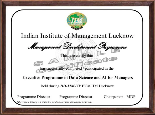IIM Lucknow Data Science and AI for Managers Certificate IIM Lucknow Data Science and AI for Managers Certificate – official data science certification for professionals and business leaders