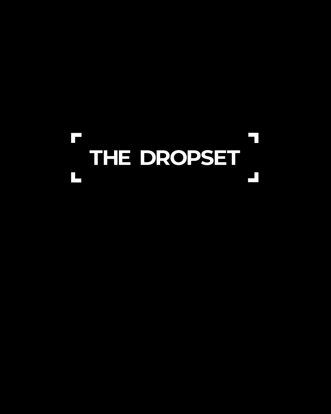 INTRODUCING The Dropset