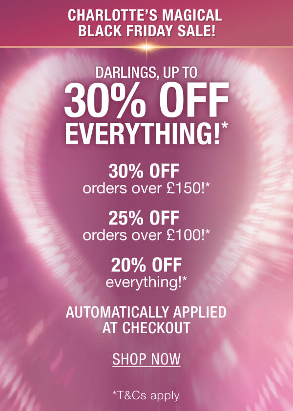 DARLINGS, UP TO 30% OFF EVERYTHING!*