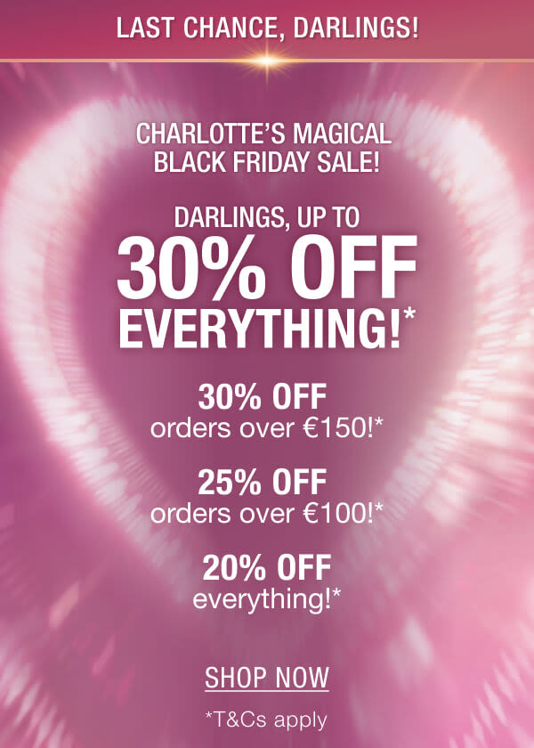 DARLINGS, UP TO 30% OFF EVERYTHING!*