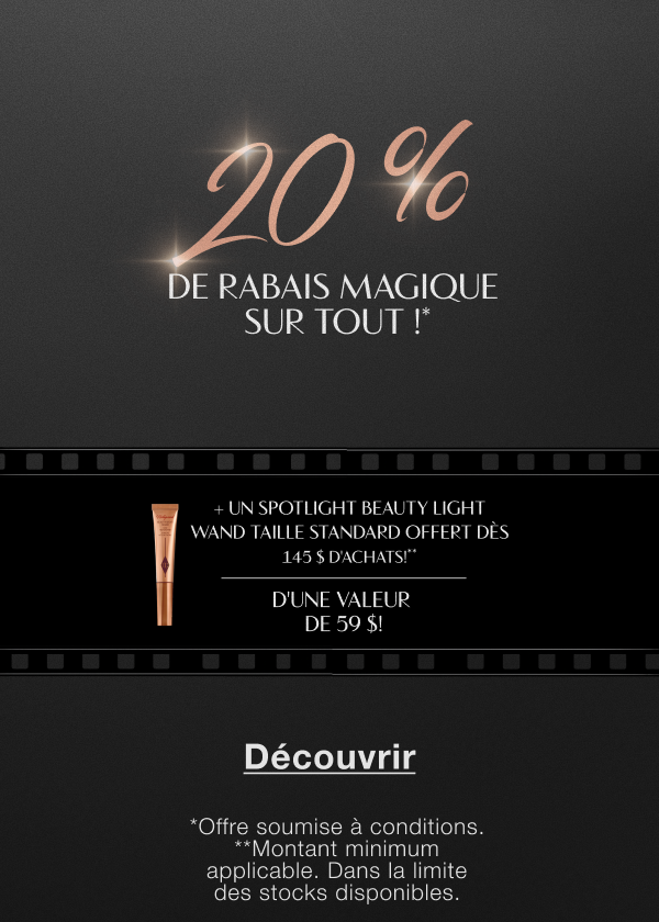 20 % de rabais magique sur tout!*