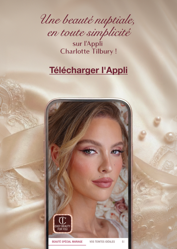Une beauté nuptiale, en toute simplicité sur l'Appli Charlotte Tilbury !