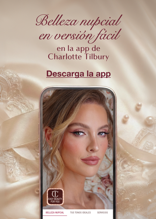 Belleza nupcial en versión fácil en la app de Charlotte Tilbury