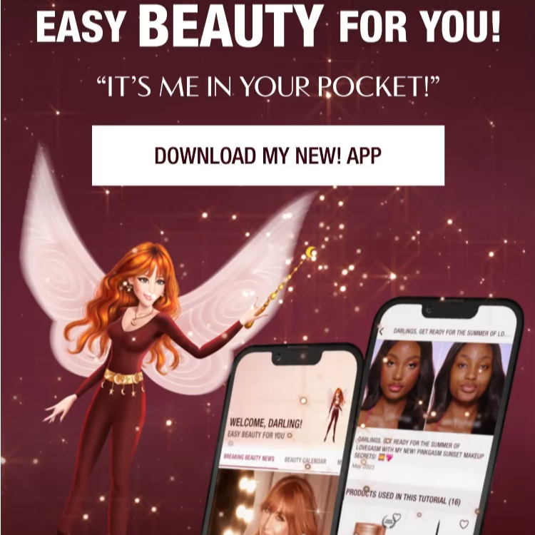 Download the Charlotte Tilbury App and unlock easy beauty for you