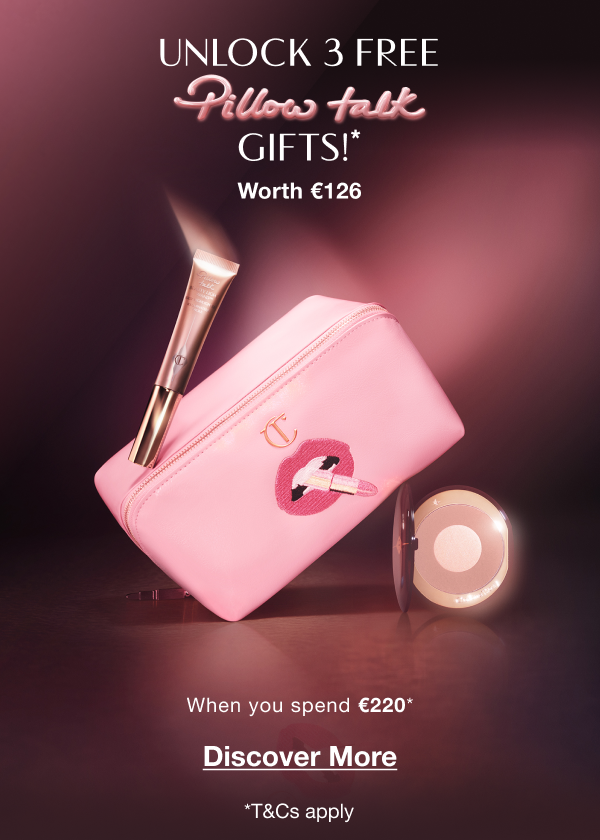 UNLOCK FREE PILLOW TALK GIFTS WORTH €126 WHEN YOU SPEND €220!**