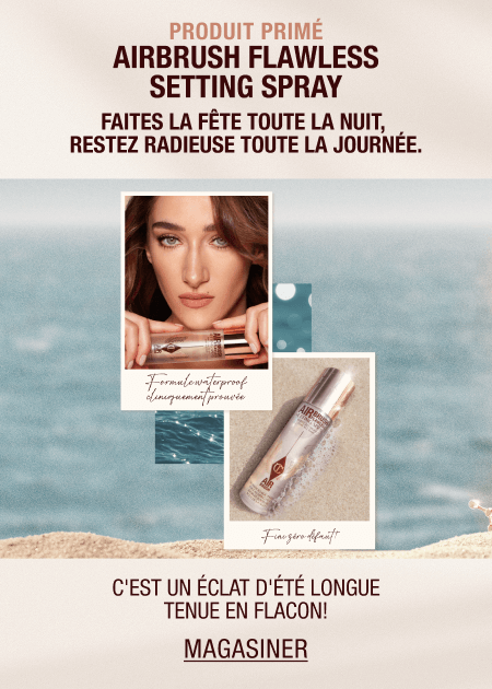 PRODUIT PRIMÉ AIRBRUSH FLAWLESS SETTING SPRAY "FAITES LA FÊTE TOUTE LA NUIT, RESTEZ RADIEUSE TOUTE LA JOURNÉE."