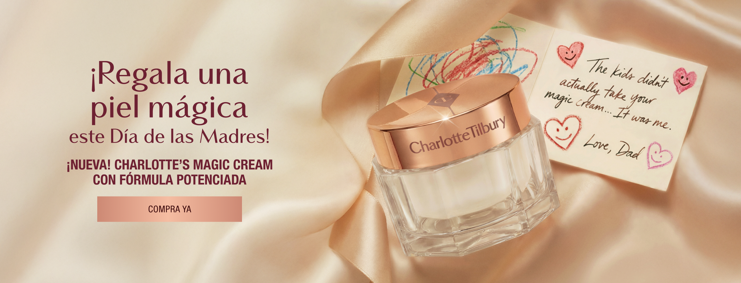 ¡Regala una piel mágica este Día de las Madres! CHARLOTTE’S MAGIC CREAM ¡NUEVA! FÓRMULA POTENCIADA <Compra ya>