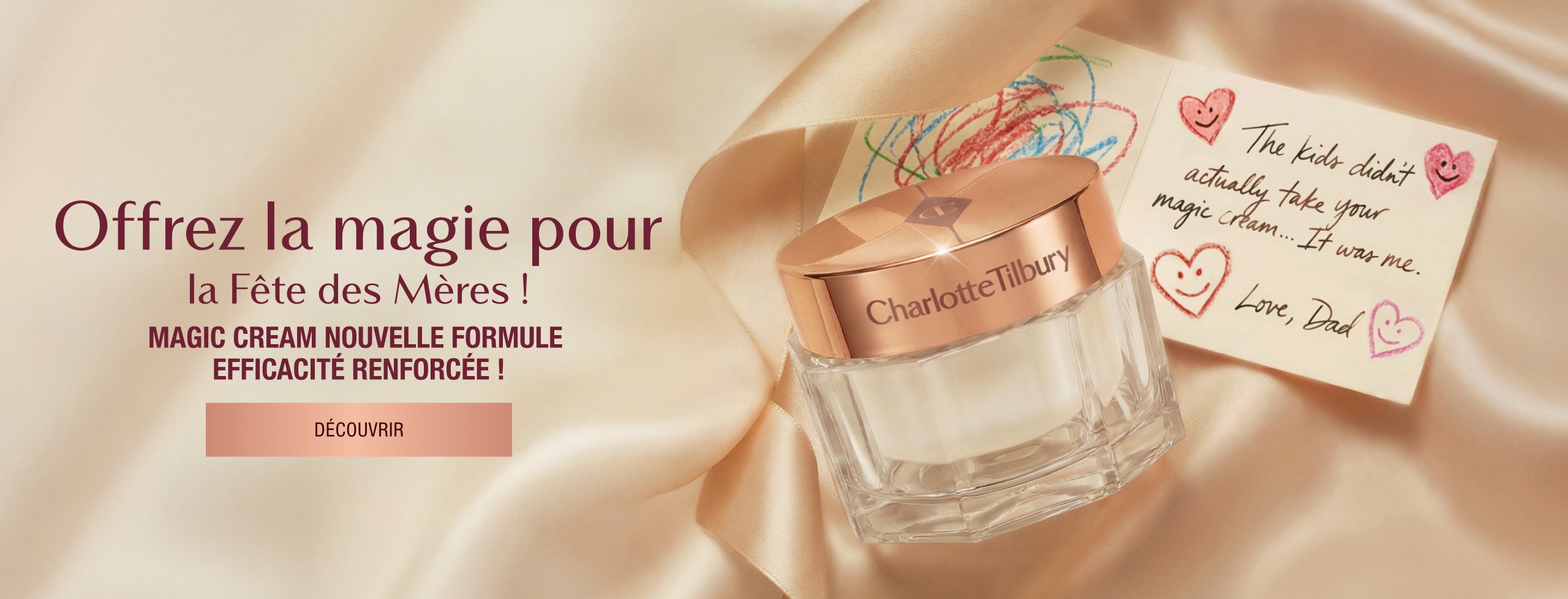 Offrez le cadeau d'une peau magique pour la Fête des Mères ! MAGIC CREAM NOUVELLE FORMULE EFFICACITÉ RENFORCÉE ! <Découvrir>