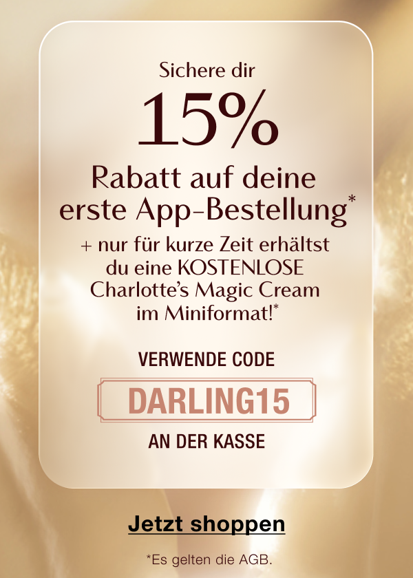 Sichere dir 15 % Rabatt auf deine erste Bestellung + Nur für kurze Zeit erhältst du eine KOSTENLOSE Charlotte’s Magic Cream im Miniformat!*  VERWENDE DEN CODE DARLING15 AN DER KASSE